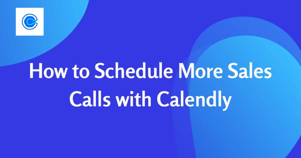 Calendly for Sales Calls