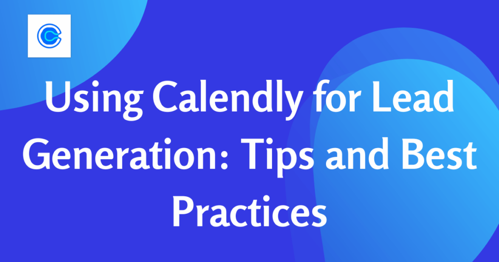 Calendly for Lead Generation