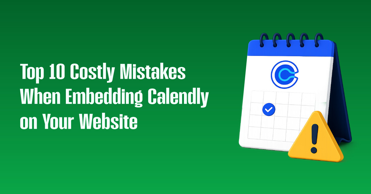 10 Calendly Embed Mistakes That Hurt Conversions