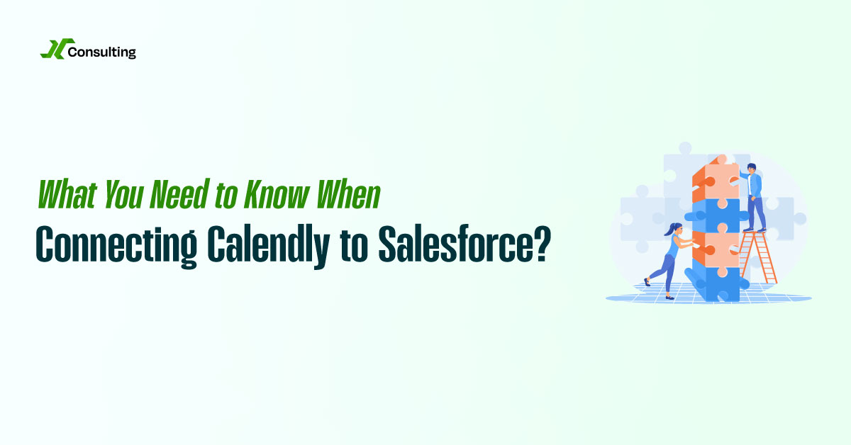 What You Need to Know when Connecting Calendly to Salesforce