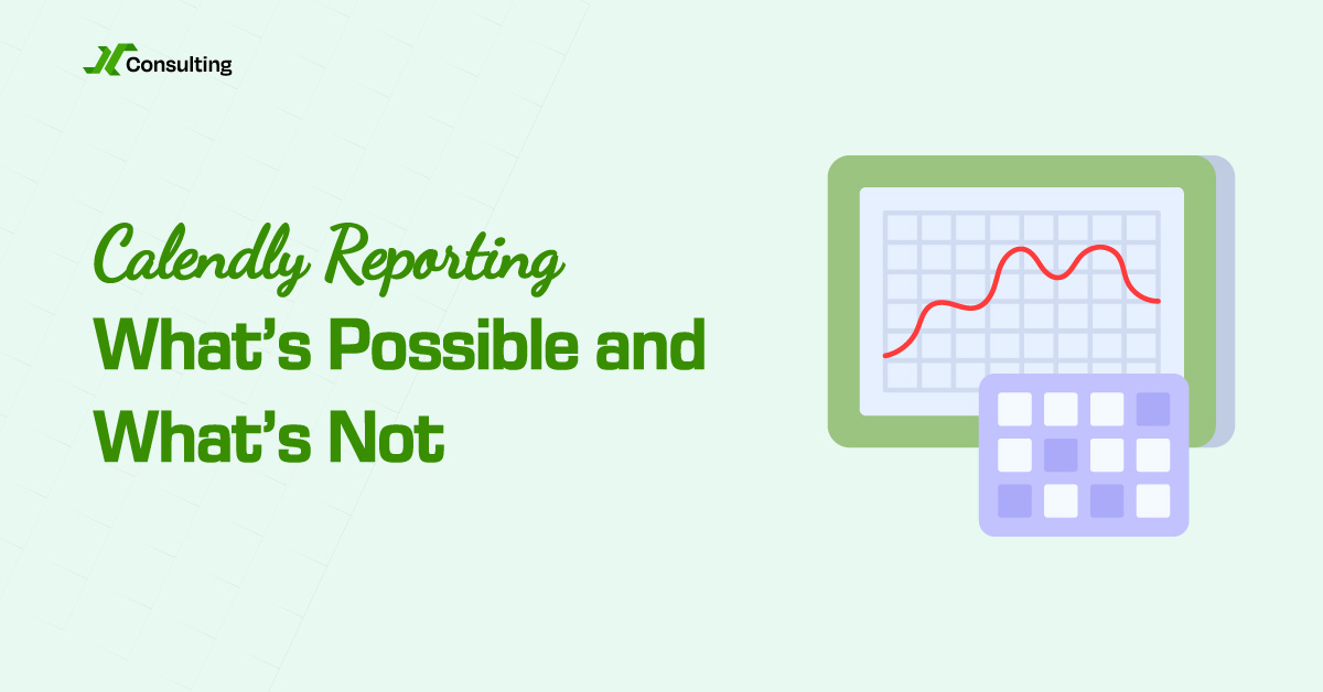 Calendly Reporting What’s Possible and What’s Not