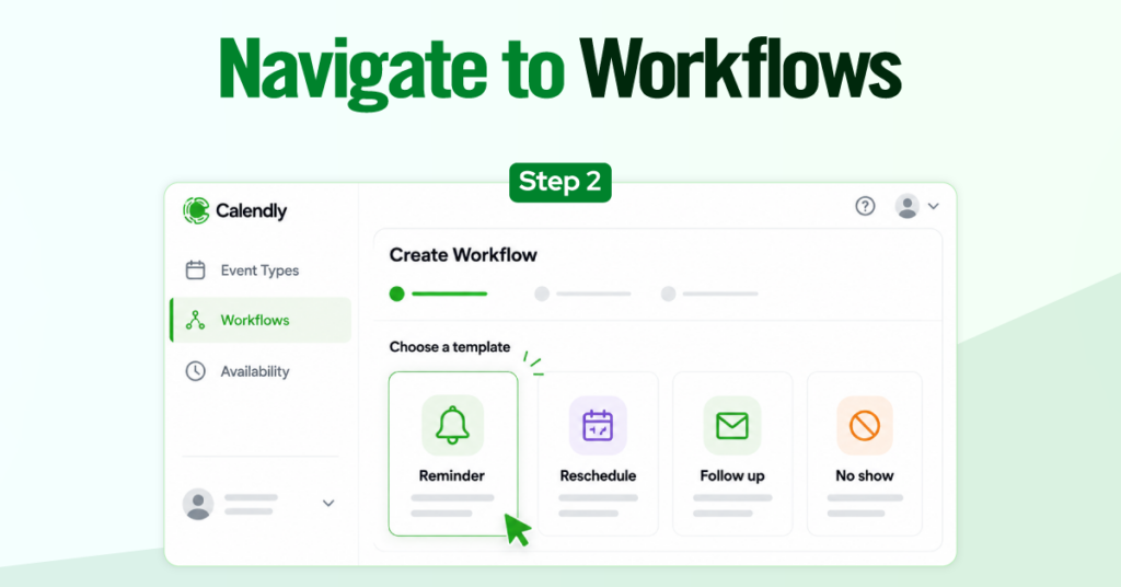 Calendly SMS Text Reminders step 2: Navigate to Workflows.
